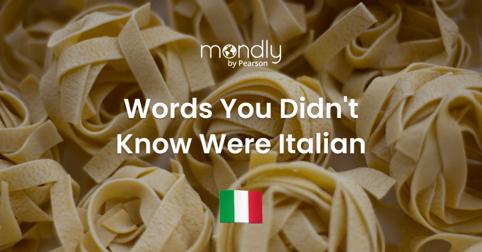 The Influence of Italian on English: Words You Didn’t Know Were Italian