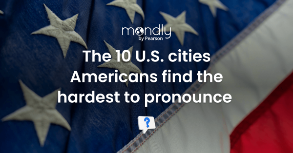 These are the 10 U.S. cities Americans find the hardest to pronounce